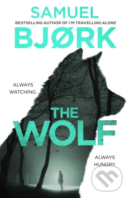 Kniha: The Wolf (Samuel Bjork). Bantam Press, 2023 Kniha: The Wolf (Samuel Bjork). Bantam Press, 2023