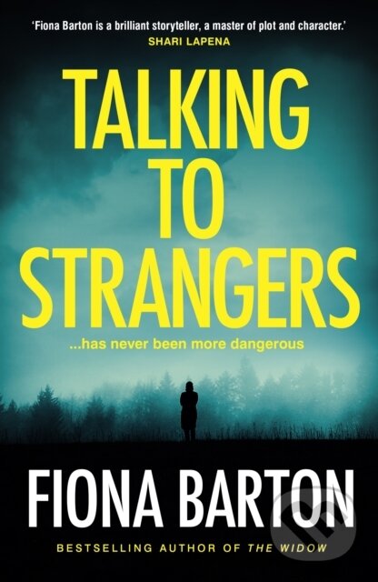 Kniha: Talking to Strangers (Fiona Barton). Bantam Press, 2024 Kniha: Talking to Strangers (Fiona Barton). Bantam Press, 2024