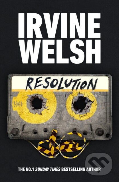 Kniha: Resolution (Irvine Welsh). Jonathan Cape, 2024 Kniha: Resolution (Irvine Welsh). Jonathan Cape, 2024