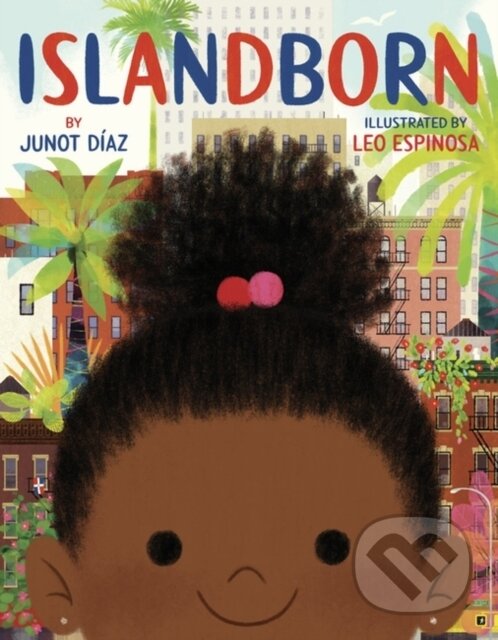Kniha: Islandborn (Junot Diaz). Rock the Boat, 2023 Kniha: Islandborn (Junot Diaz). Rock the Boat, 2023