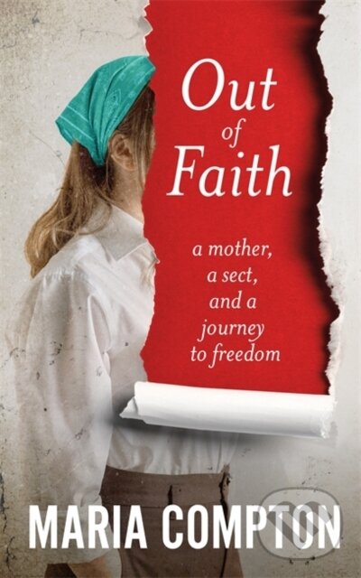 Kniha: Out of Faith (Maria Compton). Blink Publishing, 2024 Kniha: Out of Faith (Maria Compton). Blink Publishing, 2024