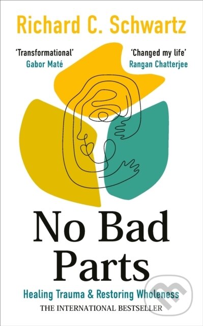 Kniha: No Bad Parts (Richard Schwartz). Vermilion, 2023 Kniha: No Bad Parts (Richard Schwartz). Vermilion, 2023