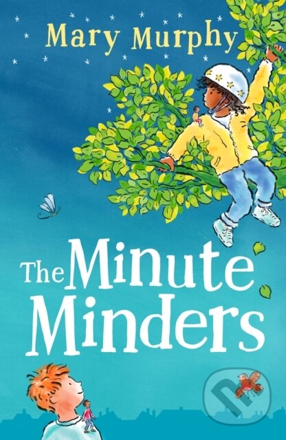 Kniha: The Minute Minders (Mary Murphy). Pushkin, 2024 Kniha: The Minute Minders (Mary Murphy). Pushkin, 2024