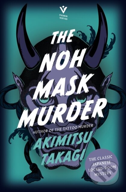 Kniha: The Noh Mask Murder (Akimitsu Takagi). Pushkin, 2024 Kniha: The Noh Mask Murder (Akimitsu Takagi). Pushkin, 2024
