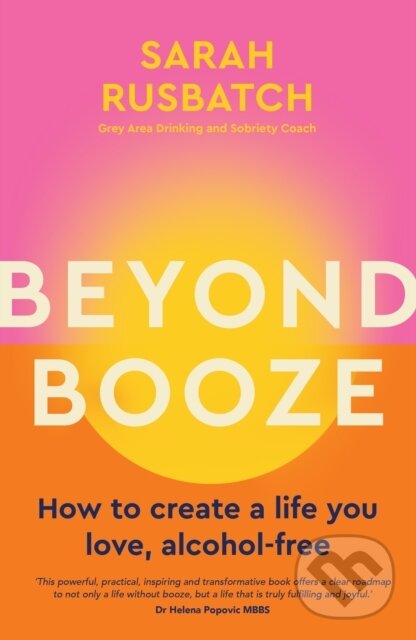 Kniha: Beyond Booze (Sarah Rusbatch). Murdoch Books, 2024 Kniha: Beyond Booze (Sarah Rusbatch). Murdoch Books, 2024