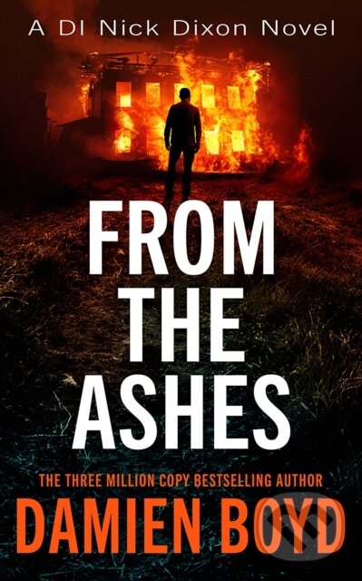Kniha: From The Ashes (Damien Boyd). Thomas & Mercer, 2024 Kniha: From The Ashes (Damien Boyd). Thomas & Mercer, 2024