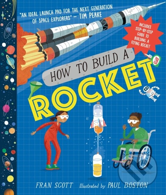 Kniha: How to Build a Rocket (Fran Scott). Walker books, 2024 Kniha: How to Build a Rocket (Fran Scott). Walker books, 2024