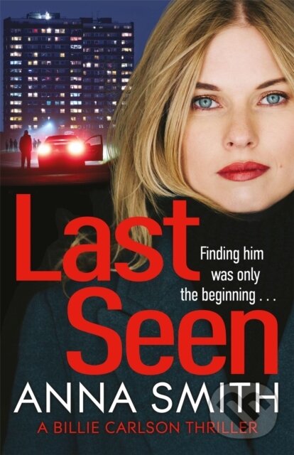 Kniha: Last Seen (Anna Smith). Quercus, 2024 Kniha: Last Seen (Anna Smith). Quercus, 2024