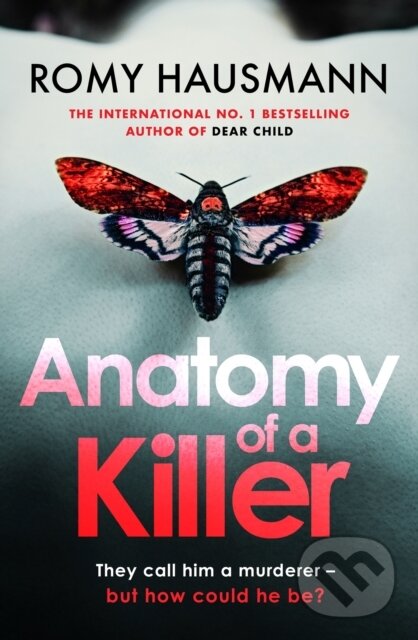 Kniha: Anatomy of a Killer (Romy Hausmann). Quercus, 2024 Kniha: Anatomy of a Killer (Romy Hausmann). Quercus, 2024