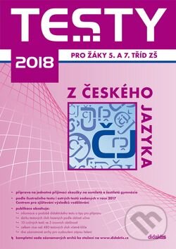 Kniha: Testy 2018 z českého jazyka (Didaktis CZ). Didaktis CZ, 2017 Kniha: Testy 2018 z českého jazyka (Didaktis CZ). Didaktis CZ, 2017