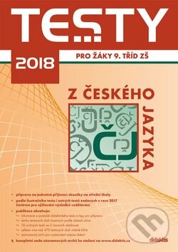 Kniha: Testy 2018 z českého jazyka (Didaktis CZ). Didaktis CZ, 2017 Kniha: Testy 2018 z českého jazyka (Didaktis CZ). Didaktis CZ, 2017
