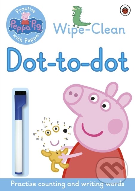 Kniha: Practise with Peppa: Wipe-clean Dot-to-Dot (Ladybird Books). Ladybird Books, 2017 Kniha: Practise with Peppa: Wipe-clean Dot-to-Dot (Ladybird Books). Ladybird Books, 2017