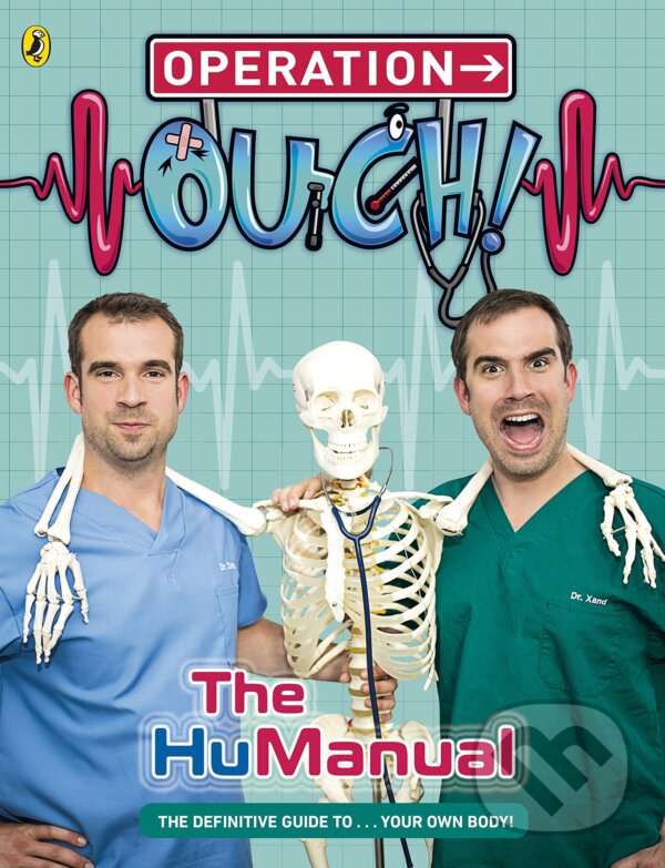 Kniha: Operation Ouch!: The Hu-Manual (Ben Elcomb, Chris van Tulleken a Xand van Tulleken). Puffin Books, 2017 Kniha: Operation Ouch!: The Hu-Manual (Ben Elcomb, Chris van Tulleken a Xand van Tulleken). Puffin Books, 2017