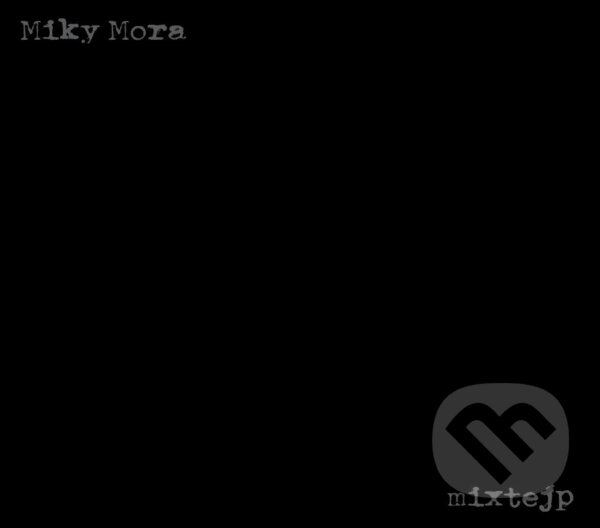 Hudební CD: Miky Mora: Ilegal Mixtejp (Hudobné albumy). Hudobné albumy, 2017 Hudební CD: Miky Mora: Ilegal Mixtejp (Hudobné albumy). Hudobné albumy, 2017