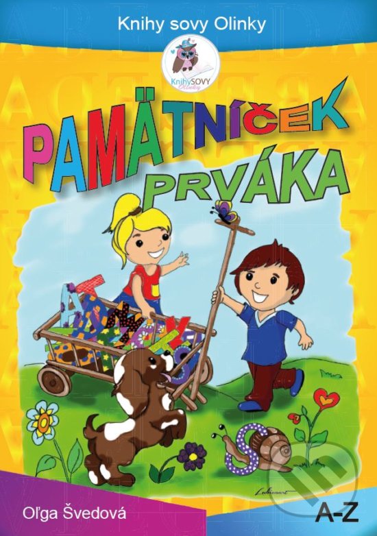 Kniha: Pamätníček prváka (Oľga Švedová a Ľubica Švedová). Popradská tlačiareň, 2017 Kniha: Pamätníček prváka (Oľga Švedová a Ľubica Švedová). Popradská tlačiareň, 2017