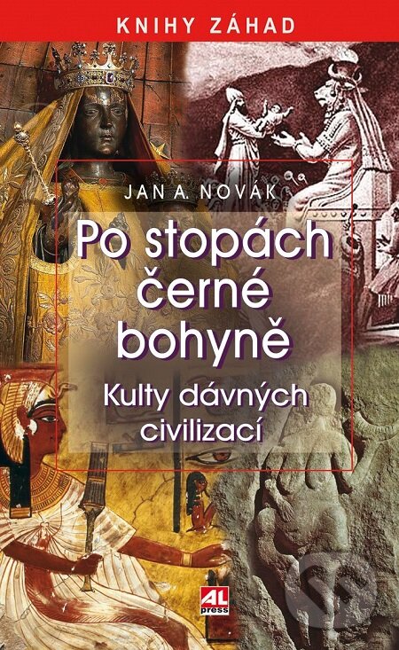 E-kniha: Po stopách černé bohyně (Jan A. Novák). Alpress, 2017 E-kniha: Po stopách černé bohyně (Jan A. Novák). Alpress, 2017