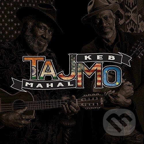 Hudební CD: Taj Mahal & Keb' Mo': Tajmo (Universal Music). Universal Music, 2017 Hudební CD: Taj Mahal & Keb' Mo': Tajmo (Universal Music). Universal Music, 2017