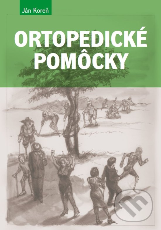 Kniha: Ortopedické pomôcky (Ján Koreň). NEOPROT, 2016 Kniha: Ortopedické pomôcky (Ján Koreň). NEOPROT, 2016