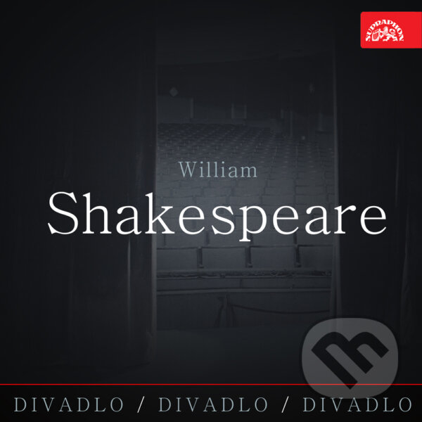 Audiokniha: Divadlo, divadlo, divadlo - William Shakespeare (William Shakespeare). Supraphon, 2017 Audiokniha: Divadlo, divadlo, divadlo - William Shakespeare (William Shakespeare). Supraphon, 2017