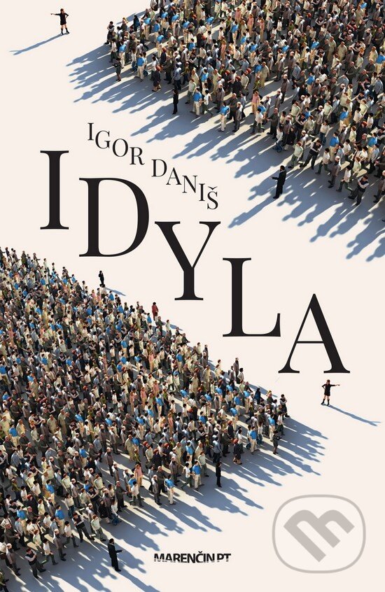 Kniha: Idyla (Igor Daniš). Marenčin PT, 2018 Kniha: Idyla (Igor Daniš). Marenčin PT, 2018