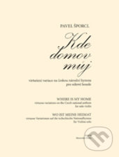 Kniha: Kde domov můj (Pavel Šporcl). Bärenreiter Praha, 2017 Kniha: Kde domov můj (Pavel Šporcl). Bärenreiter Praha, 2017