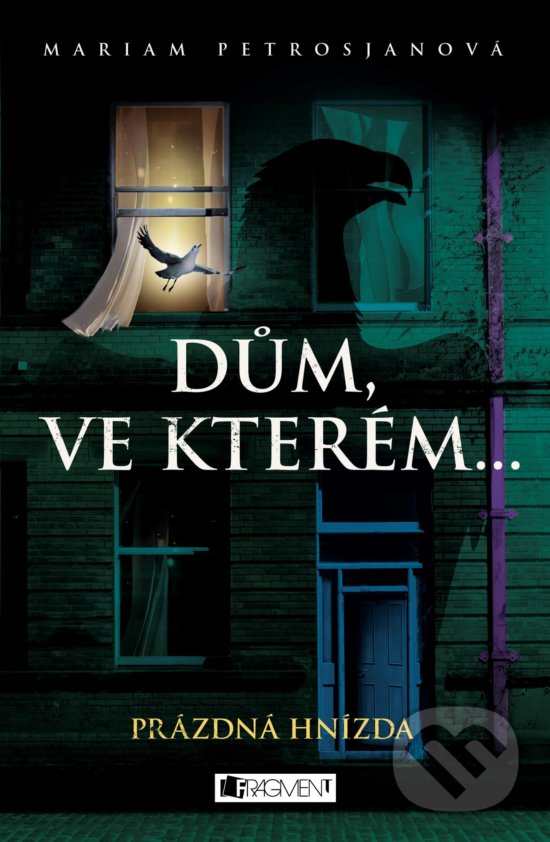 Kniha: Dům, ve kterém… Prázdná hnízda (Mariam Petrosjan). Nakladatelství Fragment, 2017 Kniha: Dům, ve kterém… Prázdná hnízda (Mariam Petrosjan). Nakladatelství Fragment, 2017