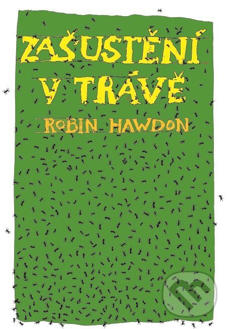 Kniha: Zašustění v trávě (Robin Hawdon). XYZ, 2017 Kniha: Zašustění v trávě (Robin Hawdon). XYZ, 2017