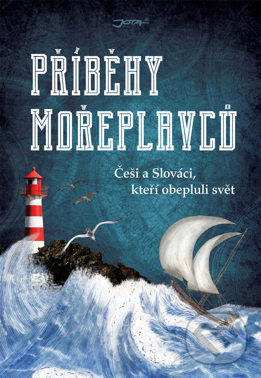 Kniha: Příběhy mořeplavců (Jota). Jota, 2017 Kniha: Příběhy mořeplavců (Jota). Jota, 2017