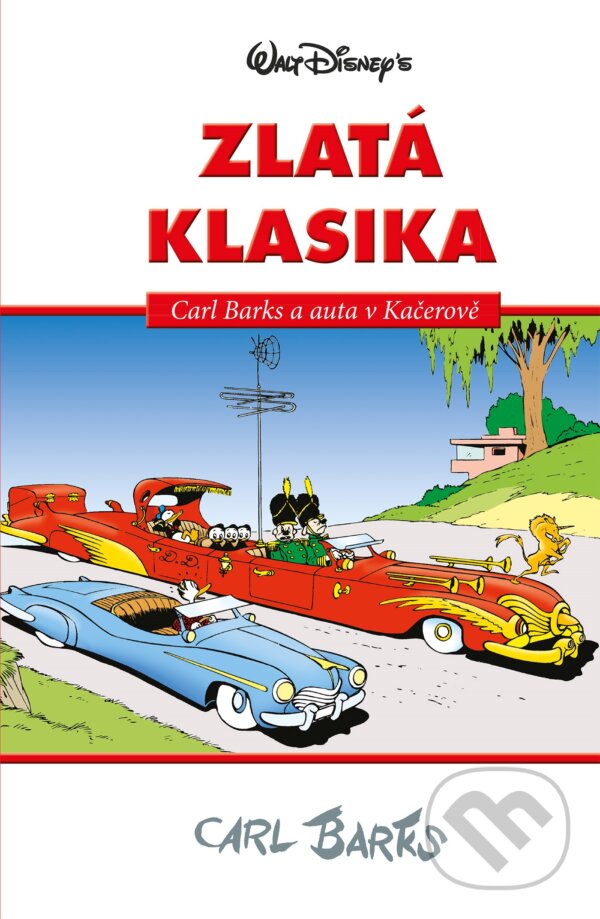 Kniha: Disney: Zlatá klasika 3 (Carl Barks). Egmont ČR, 2017 Kniha: Disney: Zlatá klasika 3 (Carl Barks). Egmont ČR, 2017