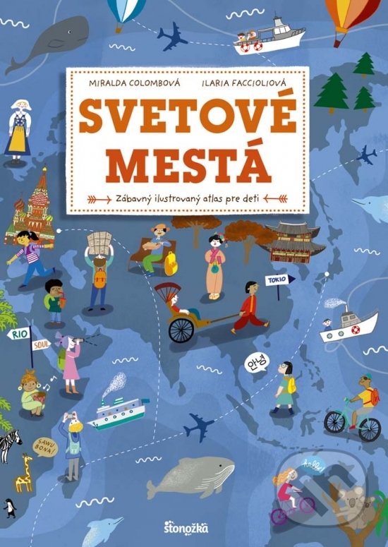 Kniha: Svetové mestá (Stonožka). Stonožka, 2017 Kniha: Svetové mestá (Stonožka). Stonožka, 2017