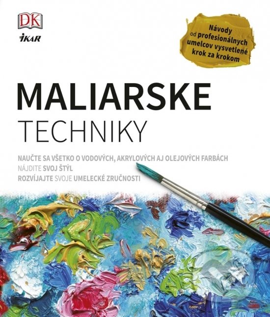 Kniha: Maliarske techniky (Ikar). Ikar, 2017 Kniha: Maliarske techniky (Ikar). Ikar, 2017