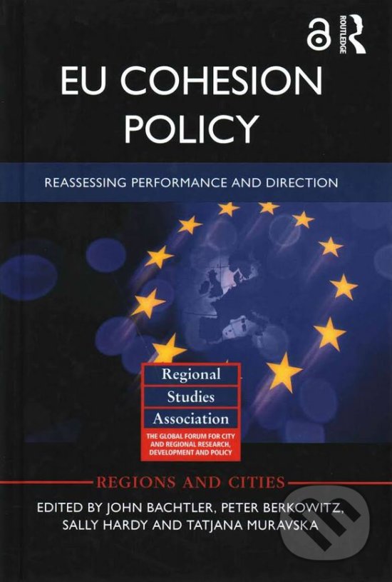 Kniha: EU Cohesion Policy (John Bachtler). Routledge, 2016 Kniha: EU Cohesion Policy (John Bachtler). Routledge, 2016