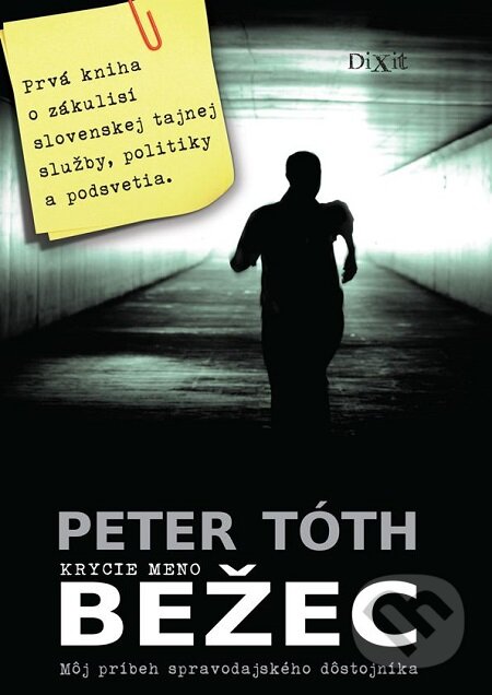 E-kniha: Krycie meno Bežec (Peter Tóth). Dixit, 2013 E-kniha: Krycie meno Bežec (Peter Tóth). Dixit, 2013