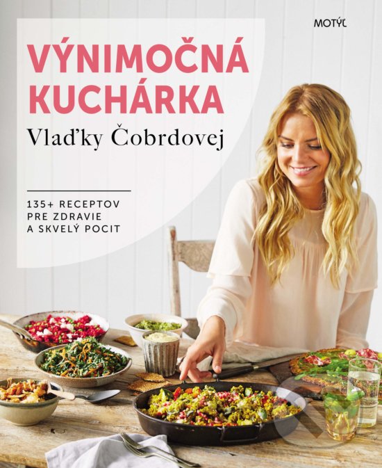 Kniha: Výnimočná kuchárka Vlaďky Čobrdovej (Vladia Cobrdová). Motýľ, 2017 Kniha: Výnimočná kuchárka Vlaďky Čobrdovej (Vladia Cobrdová). Motýľ, 2017