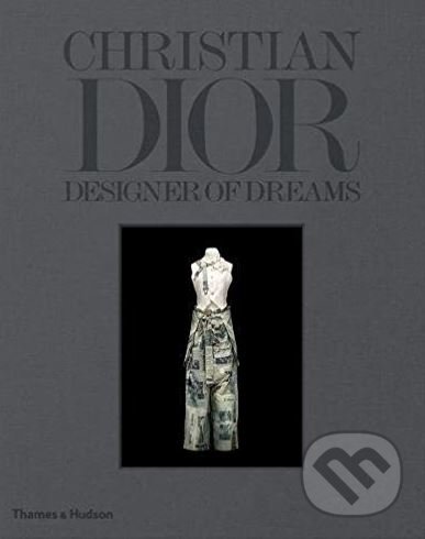 Kniha: Christian Dior (Florence Müller a Fabien Baron). Thames & Hudson, 2017 Kniha: Christian Dior (Florence Müller a Fabien Baron). Thames & Hudson, 2017
