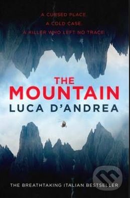 Kniha: The Mountain (Luca D'Andrea). MacLehose Press, 2017 Kniha: The Mountain (Luca D'Andrea). MacLehose Press, 2017