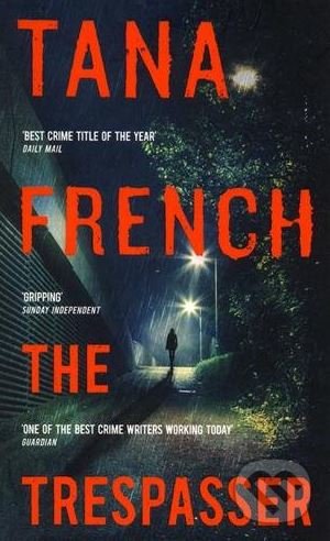 Kniha: The Trespasser (Tana French). Hodder and Stoughton, 2017 Kniha: The Trespasser (Tana French). Hodder and Stoughton, 2017