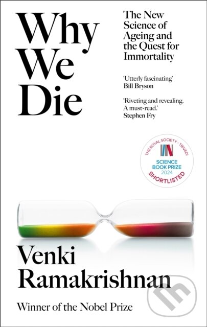 Kniha: Why We Die (Venki Ramakrishnan). Hodder and Stoughton, 2024 Kniha: Why We Die (Venki Ramakrishnan). Hodder and Stoughton, 2024