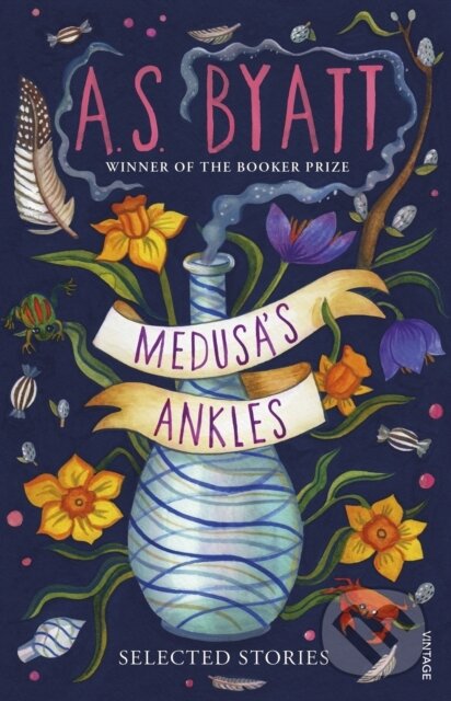 Kniha: Medusa’s Ankles (A S Byatt). Vintage, 2023 Kniha: Medusa’s Ankles (A S Byatt). Vintage, 2023