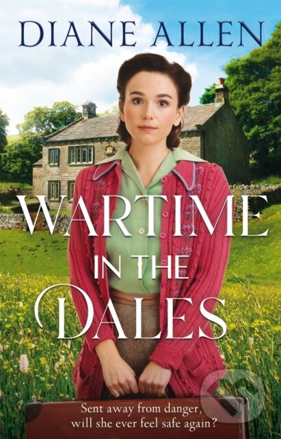 Kniha: Wartime in the Dales (Diane Allen). MacMillan, 2024 Kniha: Wartime in the Dales (Diane Allen). MacMillan, 2024