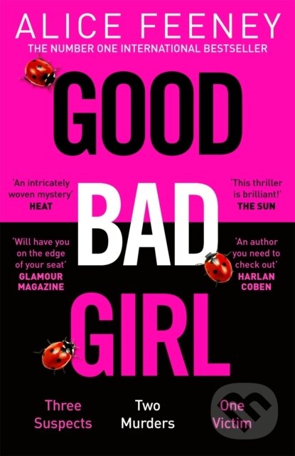 Kniha: Good Bad Girl (Alice Feeney). Pan Books, 2024 Kniha: Good Bad Girl (Alice Feeney). Pan Books, 2024