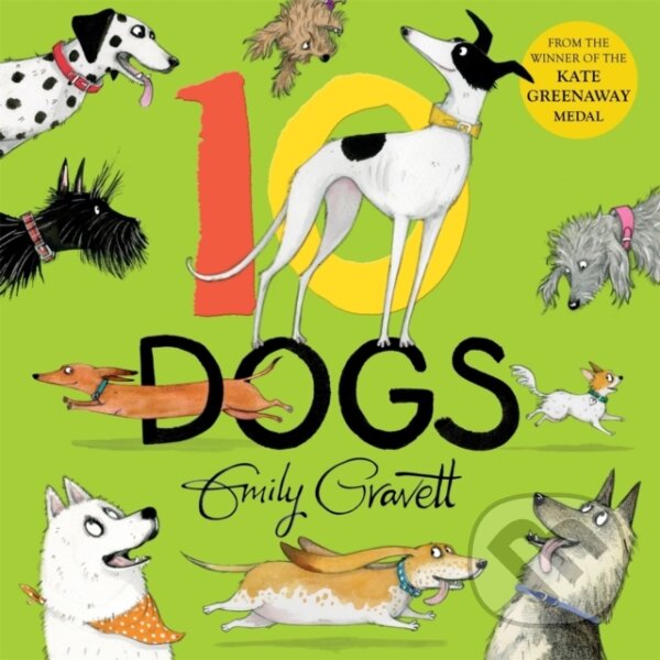 Kniha: 10 Dogs (Emily Gravett). Two Hoots, 2024 Kniha: 10 Dogs (Emily Gravett). Two Hoots, 2024
