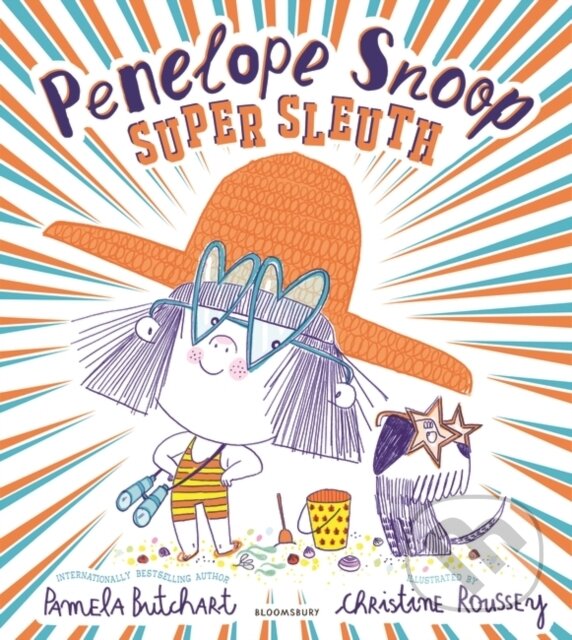 Kniha: Penelope Snoop, Super Sleuth (Pamela Butchart). Bloomsbury, 2024 Kniha: Penelope Snoop, Super Sleuth (Pamela Butchart). Bloomsbury, 2024