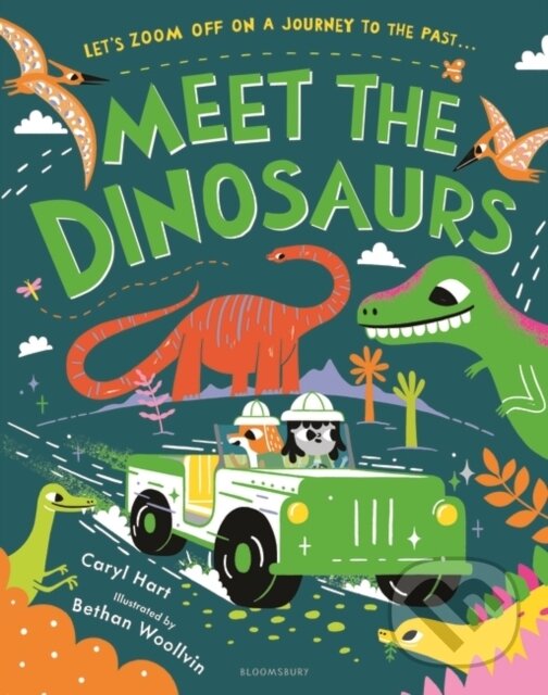 Kniha: Meet the Dinosaurs (Caryl Hart). Bloomsbury, 2024 Kniha: Meet the Dinosaurs (Caryl Hart). Bloomsbury, 2024