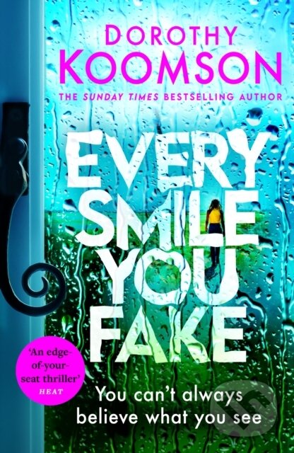 Kniha: Every Smile You Fake (Dorothy Koomson). Headline Book, 2024 Kniha: Every Smile You Fake (Dorothy Koomson). Headline Book, 2024