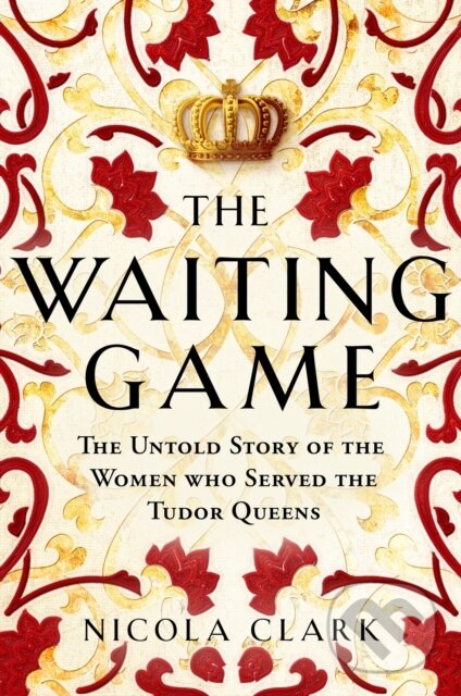 Kniha: The Waiting Game (Nicola Clark). Weidenfeld and Nicolson, 2024 Kniha: The Waiting Game (Nicola Clark). Weidenfeld and Nicolson, 2024