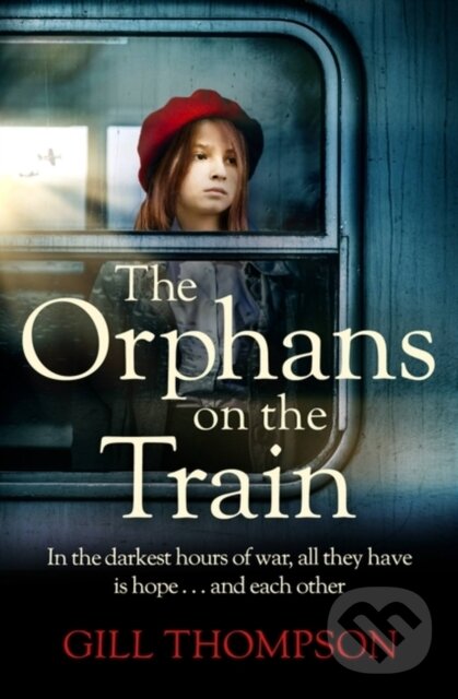 Kniha: The Orphans on the Train (Gill Thompson). Headline Book, 2023 Kniha: The Orphans on the Train (Gill Thompson). Headline Book, 2023