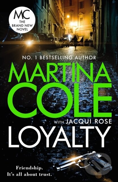 Kniha: Loyalty (Jacqui Rose a Martina Cole). Headline Book, 2024 Kniha: Loyalty (Jacqui Rose a Martina Cole). Headline Book, 2024