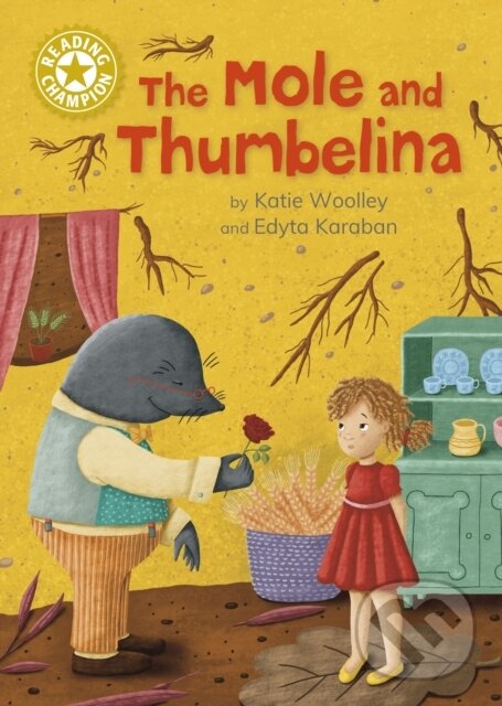 Kniha: Reading Champion: The Mole and Thumbelina (Jackie Hamley a Katie Woolley). Franklin Watts, 2024 Kniha: Reading Champion: The Mole and Thumbelina (Jackie Hamley a Katie Woolley). Franklin Watts, 2024