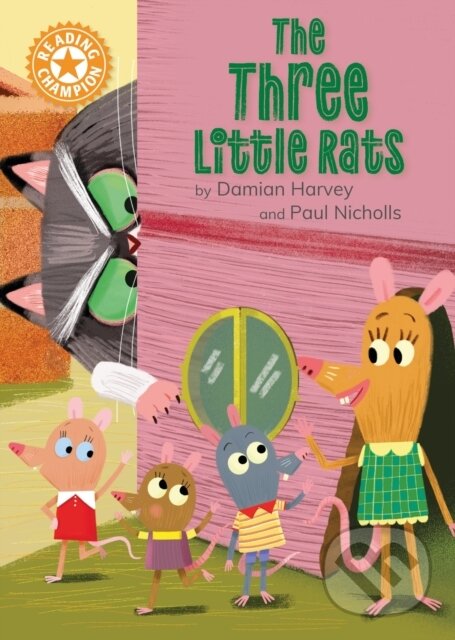 Kniha: Reading Champion: The Three Little Rats (Damian Harvey). Franklin Watts, 2024 Kniha: Reading Champion: The Three Little Rats (Damian Harvey). Franklin Watts, 2024